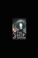 The Ship of Ishtar Illustrated