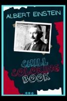 Albert Einstein Chill Coloring Book