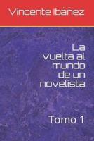 La Vuelta Al Mundo De Un Novelista