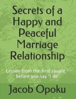 Secrets of a Happy and Peaceful Marriage Relationship