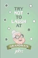 Try Not to Laugh At Grandma's Jokes