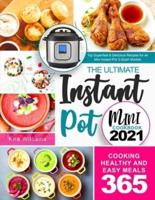 The Ultimate Instant Pot Mini Cookbook 2021