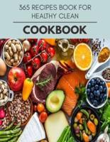 365 Recipes Book For Healthy Clean Cookbook