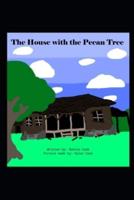 The House With the Pecan Trees