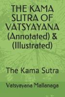 THE KAMA SUTRA OF VATSYAYANA (Annotated) & (Illustrated)