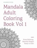 Mandala Adult Coloring Book Vol 1