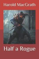 Half a Rogue