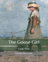 The Goose Girl: Large Print