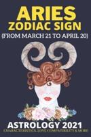 Aries Zodiac Sign Astrology 2021