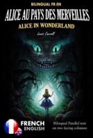 Alice in Wonderland - Alice Au Pays Des Merveilles - BILINGUAL FR-EN