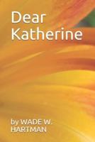 Dear Katherine
