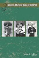 Three Pioneers of Mexican Dance in California