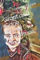 Grant and Gage Save Christmas Too!