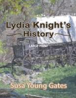 Lydia Knight's History - Large Print