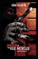 The Murders in the Rue Morgue Annotated