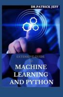 Extensive Guide to Machine Learning and Python