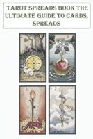 Tarot Spreads Book The Ultimate Guide To Cards, Spreads
