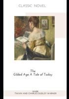 The Gilded Age A Tale of Today