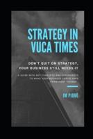Strategy in Vuca Times