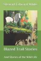 Blazed Trail Stories