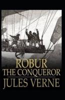 Robur the Conqueror Annotated