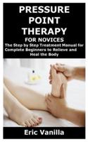 Pressure Point Therapy for Novices
