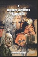 A Western Christmas Carol 1895