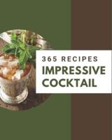 365 Impressive Cocktail Recipes