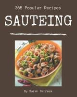365 Popular Sauteing Recipes