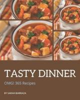 OMG! 365 Tasty Dinner Recipes