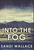 Into The Fog