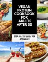 Vegan Protein Cookbook For Adults After 50