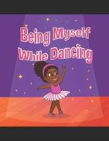 Being Myself While Dancing