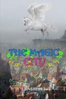 THE MAGIC CITY BY E. NESBITT ( Classic Edition Illustrations )
