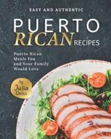 Easy and Authentic Puerto Rican Recipes