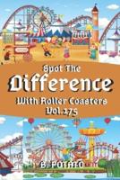 Spot the Difference With Roller Coasters Vol.175