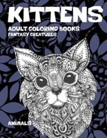 Adult Coloring Books Fantasy Creatures - Animals - Kittens