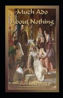 William Shakespeare Much Ado About Nothing Illustrated