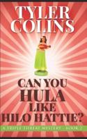 Can You Hula Like Hilo Hattie?