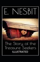 The Story of the Treasure Seekers Illustrated