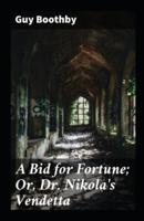 A Bid for Fortune or Dr Nikola's Vendetta Illustrated