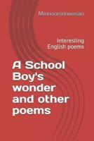 A School Boy's Wonder and Other Poems