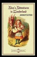 Alices Adventures in Wonderland Annotated