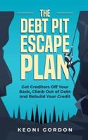 The Debt Pit Escape Plan