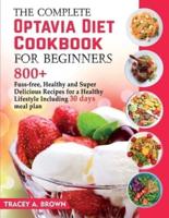 The Complete Optavia Diet Cookbook For Beginners