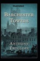 Barchester Towers Illustrated