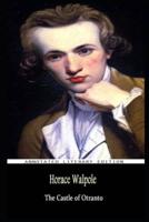 The Castle of Otranto By Horace Walpole Annotated Novel