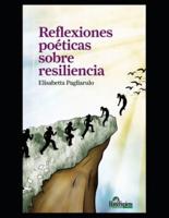 Reflexiones poéticas sobre resiliencia: Poesías