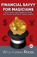 Financial Savvy For Magicians
