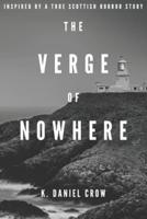 The Verge of Nowhere